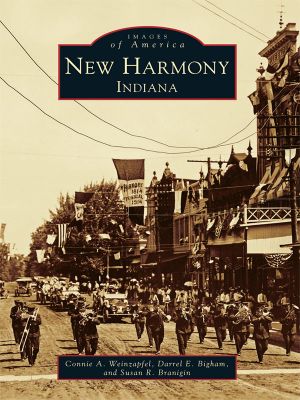 [Images of America: Indiana 01] • New Harmony, Indiana